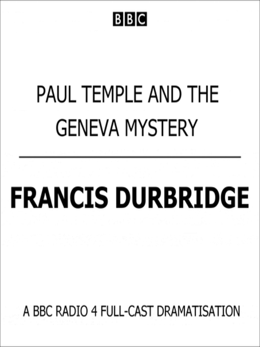 Title details for Paul Temple and the Geneva Mystery by Francis Durbridge - Available